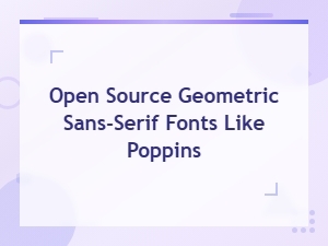 Free Open Source Geometric Sans-Serif Fonts Like Poppins