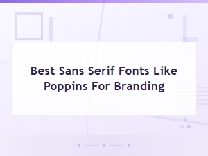 Best Sans Serif Fonts Like Poppins for Branding | Google Fonts Alternatives