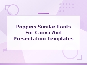 Best Poppins Similar Fonts for Canva and Presentations